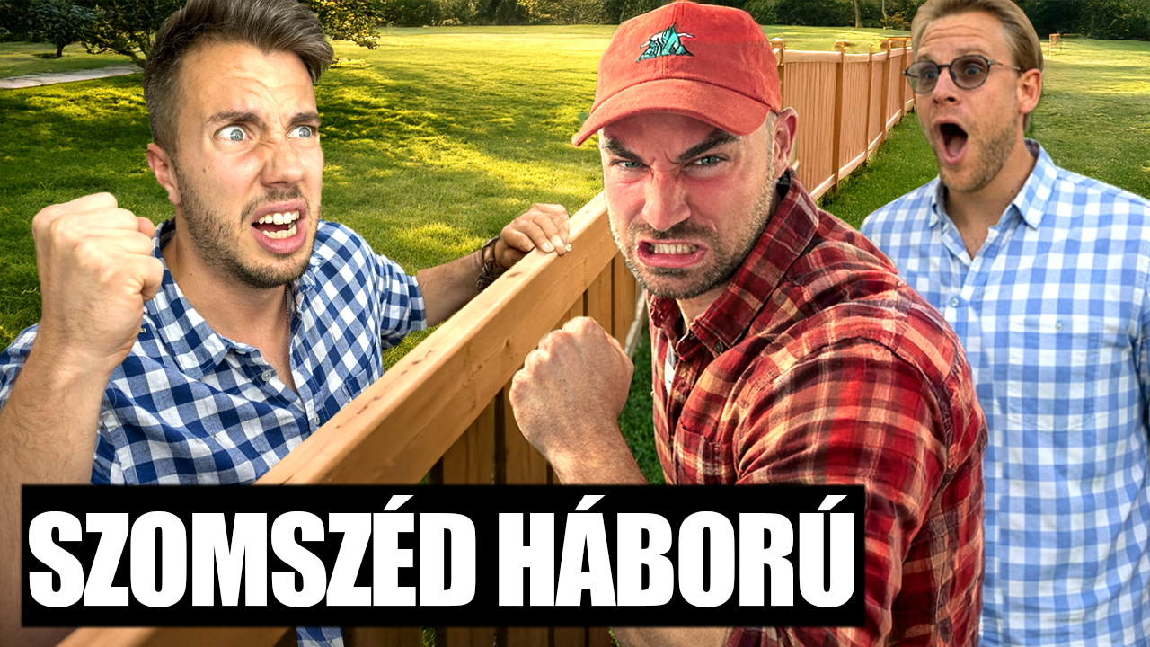 MIÉRT UTÁLJA MINDENKI A SZOMSZÉDJÁT? - DURVA SZOMSZÉDHÁBORÚK!